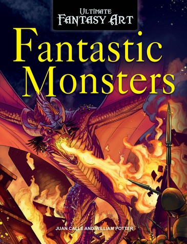 Fantastic Monsters by William Potter, Juan Calle, 9781725303324