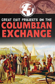 Great Exit Projects on the Columbian Exchange by Alana Benson, 9781499440379
