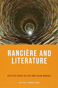 Rancière and Literature - 9781474402583 by Grace Hellyer, Julian Murphet, 9781474402583