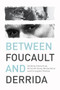 Between Foucault and Derrida - 9780748697717 by Yubraj Aryal, Vernon W. Cisney, Nicolae Morar, Christopher Penfield, 9780748697717