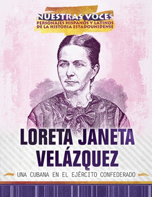 Loreta Janeta Velázquez (una cubana en el Ejército confederado (Cuban Confederate Soldier)) (Spanish Edition) - 9781508185208 by Ash Imery-Garcia, Christina Green, 9781508185208