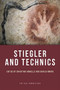 Stiegler and Technics by Gerald Moore, Christina Howells, 9780748677023