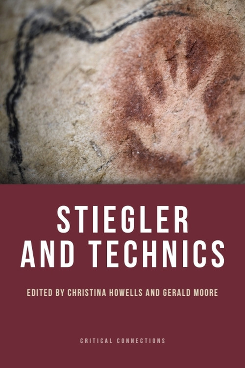Stiegler and Technics by Christina Howells, Gerald Moore, 9780748677023