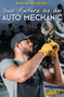 Your Future as an Auto Mechanic by Rachel Given-Wilson, Tamra B. Orr, 9781508187714