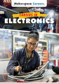 Careers in Electronics by Tracy Brown Hamilton, 9781508188018