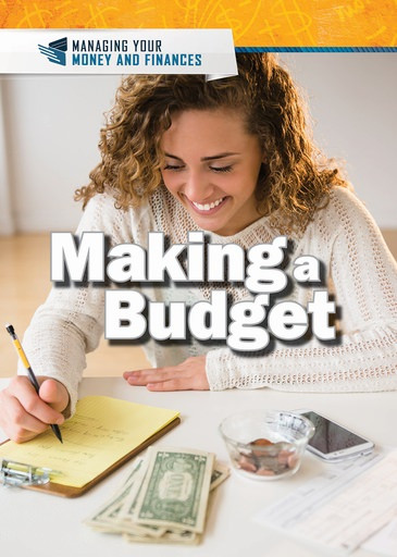 Making a Budget by Xina M. Uhl, Judy Monroe Peterson, 9781508188551