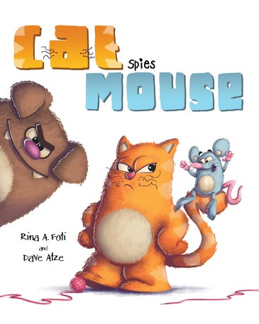 Cat Spies Mouse by Rina Foti, Dave Atze, 9781725393721