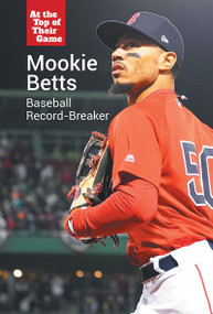 Mookie Betts (Baseball Record-Breaker) - 9781502651068 by Budd Bailey, 9781502651068