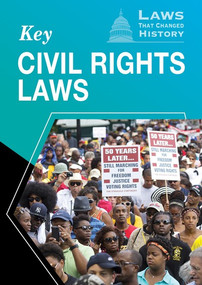 Key Civil Rights Laws by Kathryn Ohnaka, 9781502655219
