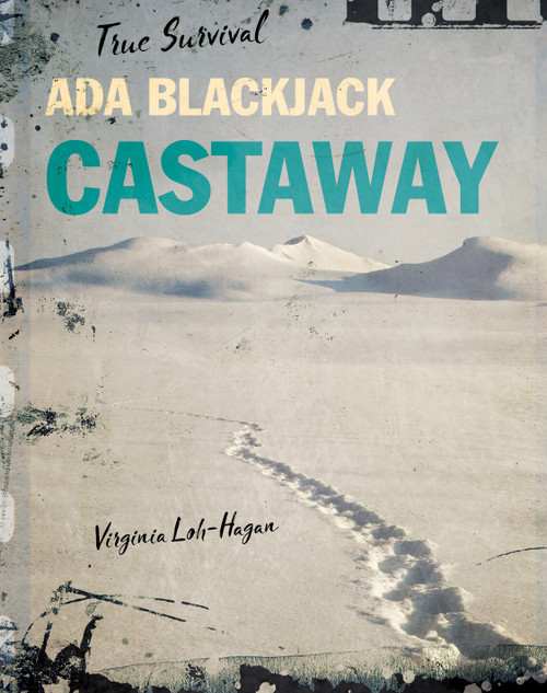 Ada Blackjack (Castaway) by Virginia Loh-Hagan, 9781534107748