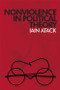 Nonviolence in Political Theory - 9780748633784 by Iain Atack