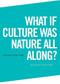 What if Culture was Nature all Along? - 9781474437394 by Vicki Kirby, 9781474437394