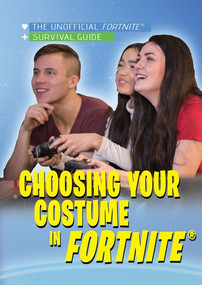 Choosing Your Costume in Fortnite® by Sharon Chriscoe, 9781978517134