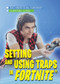 Setting and Using Traps in Fortnite® by Carla Mooney, 9781978517332
