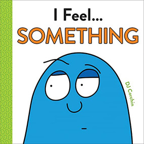 I Feel... Something by DJ Corchin, 9781728219646