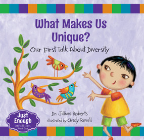 What Makes Us Unique? (Our First Talk About Diversity) - 9781459828254 by Jillian Roberts, Cindy Revell, 9781459828254