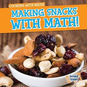 Making Snacks with Math! by Santana Hunt, 9781538245767