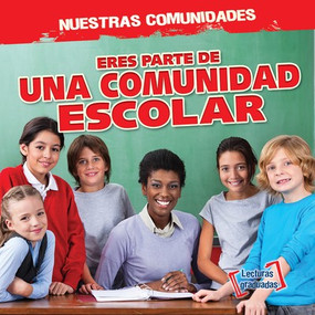 Eres parte de una comunidad escolar (You're Part of a School Community!) (Spanish Edition) by Theresa Emminizer, 9781538250167