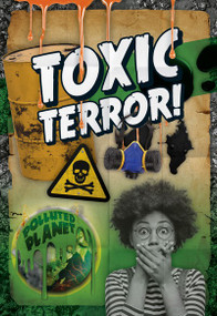 Toxic Terror! by Robin Twiddy, 9781538253014