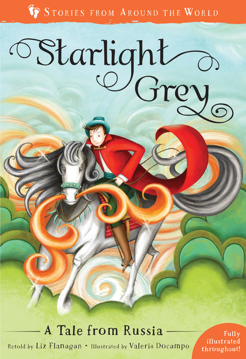 Starlight Grey (A Tale from Russia) by Liz Flanagan, Valeria Docampo, 9781782858454