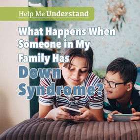 What Happens When Someone in My Family Has Down Syndrome? by Jill Keppeler, Sam Keppeler, 9781725309647