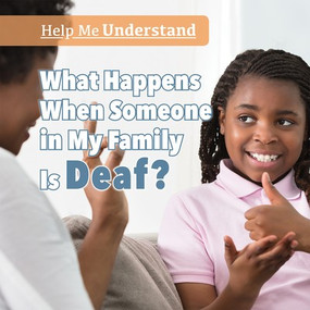 What Happens When Someone in My Family Is Deaf? by Jennifer Lombardo, 9781725309685