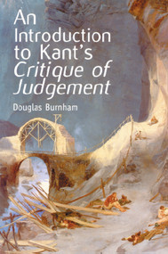 An Introduction to Kant's Critique of Judgement by Douglas Burnham, 9780748613533