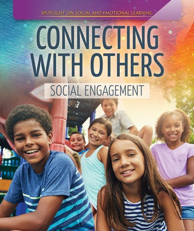 Connecting with Others: Social Engagement by Jennifer Lombardo, 9781725306622