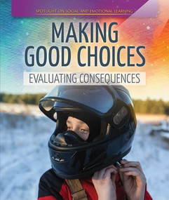 Making Good Choices: Evaluating Consequences by Rachael Morlock, 9781725306776