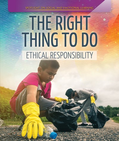 The Right Thing to Do: Ethical Responsibility by David Machajewski, 9781725306875