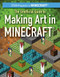 The Unofficial Guide to Making Art in Minecraft® by Sam Keppeler, 9781725310568