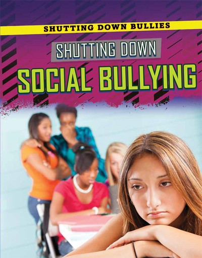 Shutting Down Social Bullying by Pam T. Glaser, Jason Porterfield, 9781725346956