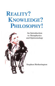 Reality? Knowledge? Philosophy! (An Introduction to Metaphysics and Epistemology) - 9780748616657 by Stephen Hetherington