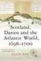 Scotland, Darien and the Atlantic World, 1698-1700 - 9781474427548 by Julie Orr, 9781474427548