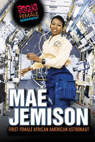 Mae Jemison (First Female African American Astronaut) - 9781725340480 by Xina M. Uhl, Magdalena Alagna, 9781725340480