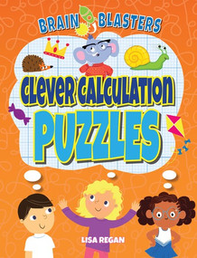 Clever Calculation Puzzles by Lisa Regan, 9781725394391