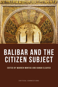 Balibar and the Citizen Subject by Warren Montag, Hanan Elsayed, 9781474437387