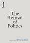 The Refusal of Politics by Laurent Dubreuil, 9781474416757