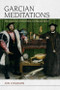 Garcian Meditations (The Dialectics of Persistence in Form and Object) by Jon Cogburn, 9781474415941