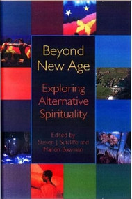 Beyond New Age (Exploring Alternative Spirituality) by Steven Sutcliffe, Marion Bowman, 9780748609987