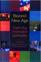 Beyond New Age (Exploring Alternative Spirituality) by Steven Sutcliffe, Marion Bowman, 9780748609987