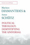 Political Theology (Demystifying the Universal) - 9780748697779 by Marinos Diamantides, Anton Schütz, 9780748697779