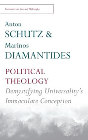 Political Theology (Demystifying the Universal) - 9780748697779 by Marinos Diamantides, Anton Schütz, 9780748697779