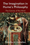 The Imagination in Hume's Philosophy (The Canvas of the Mind) by Timothy M. Costelloe, 9781474436403