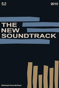 The New Soundtrack (Volume 5, Issue 2) by Stephen Deutsch, Larry Sider, Dominic Power, 9781474406611