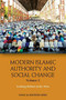 Modern Islamic Authority and Social Change, Volume 2 (Evolving Debates in the West) by Masooda Bano, 9781474433273