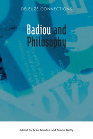 Badiou and Philosophy - 9780748643516 by Sean Bowden, Simon Duffy