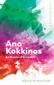 Ana Kokkinos (An Oeuvre of Outsiders) - 9781474431071 by Kelly McWilliam