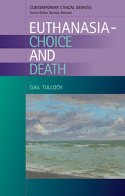 Euthanasia - Choice and Death by Gail Tulloch, 9780748618811