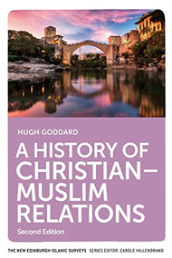 A History of Christian-Muslim Relations - 9781474466806 by Hugh Goddard, 9781474466806